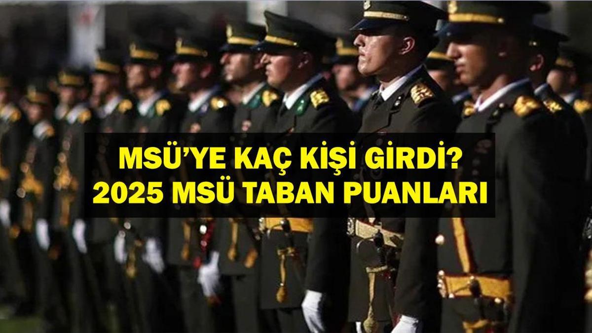 MSÜ TABAN PUANLARI 2025: Kara, Deniz, Hava Harp Okulu Astsubay MYO (Kadın-Erkek) Başarı Sıralamaları ve Kontenjanlar İle 2024 MSÜ Taban Puanları!