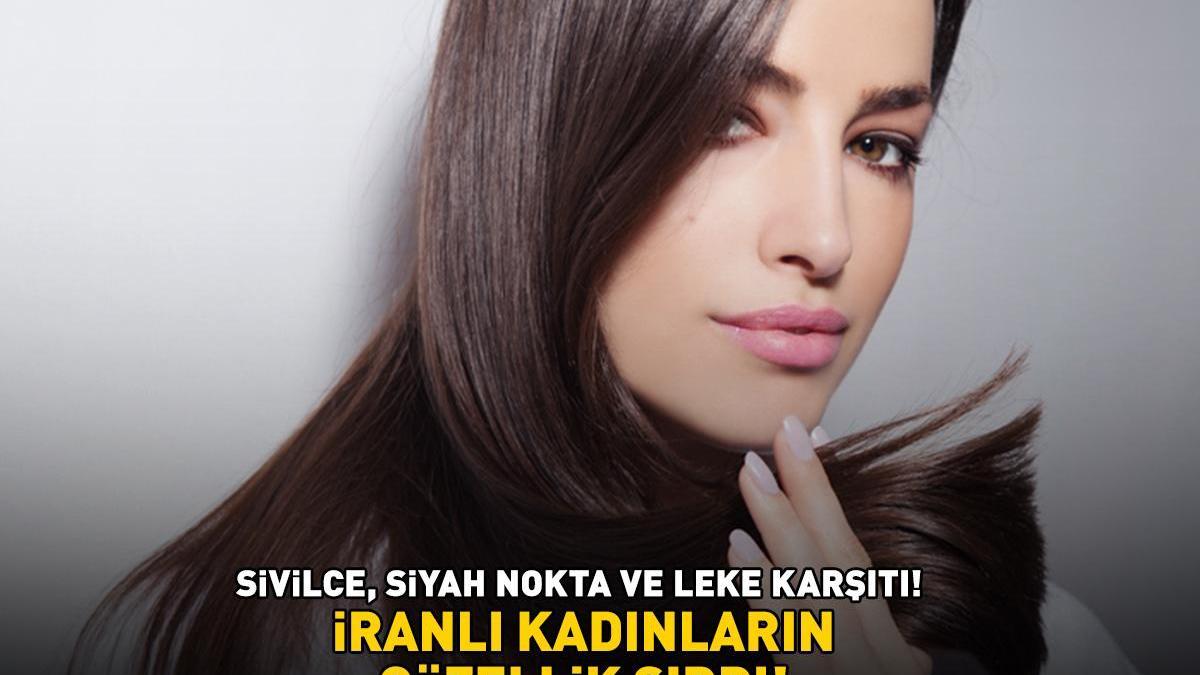 SİVİLCE, SİYAH NOKTA VE LEKE KARŞITI! İranlı kadınların güzellik sırrı: Cildi bebek gibi yapıyor!